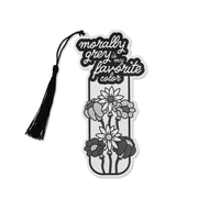 “Morally Grey is My Favorite Color” Bookmark