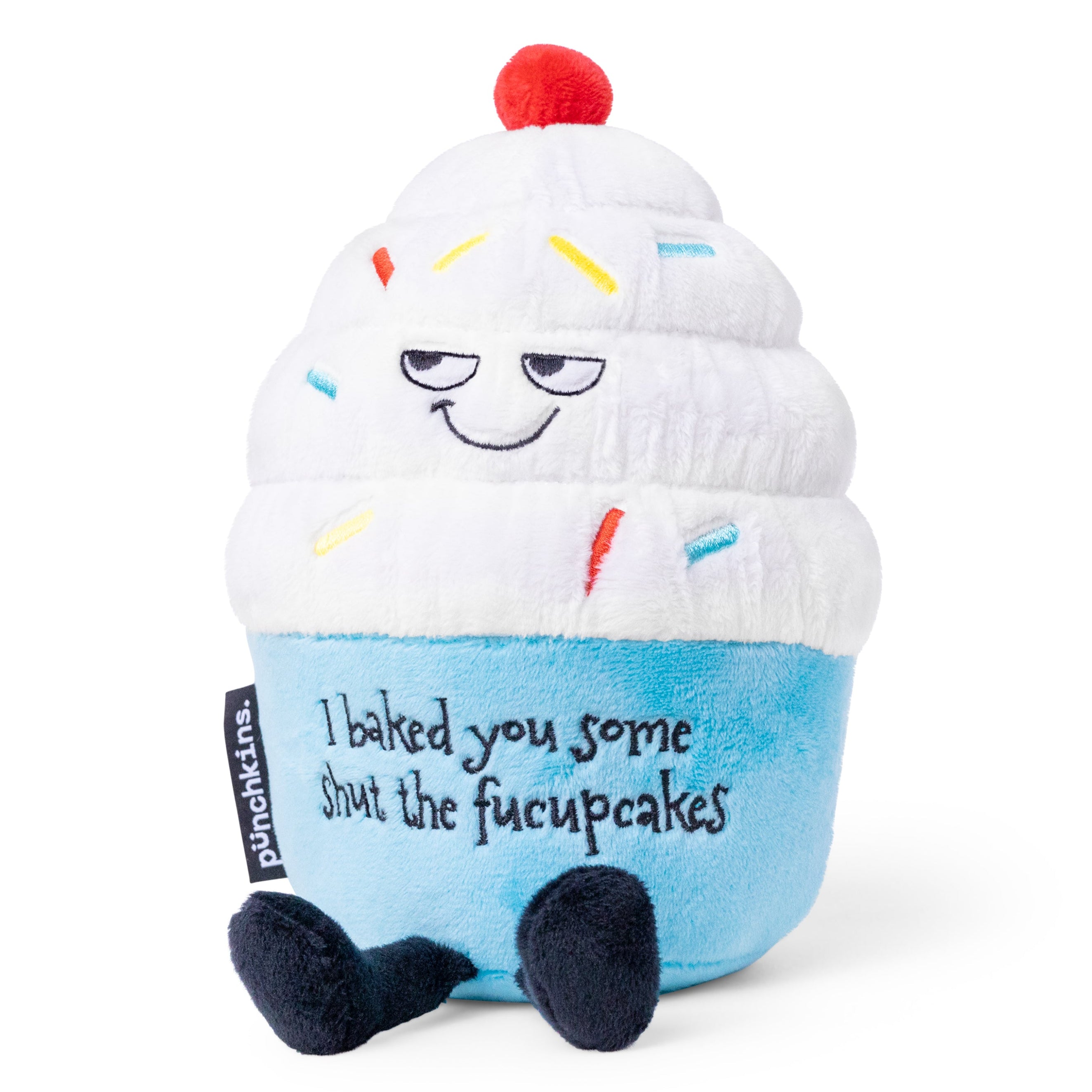 A plush cupcake with 'I baked you some but the fucupcakes' printed on it.