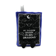 “My Shadow Daddy Flies Dragons” Book Plush