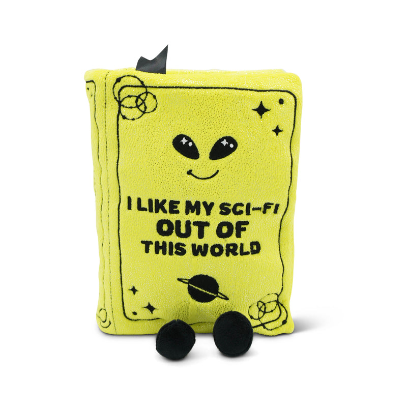 “I Like My Sci-fi Out of This World” Science Fiction Book Plush