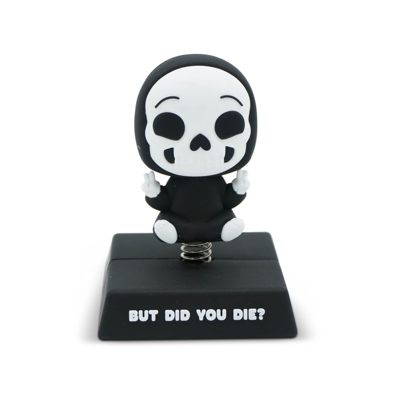 "But Did You Die" Skeleton Spring Bobblehead