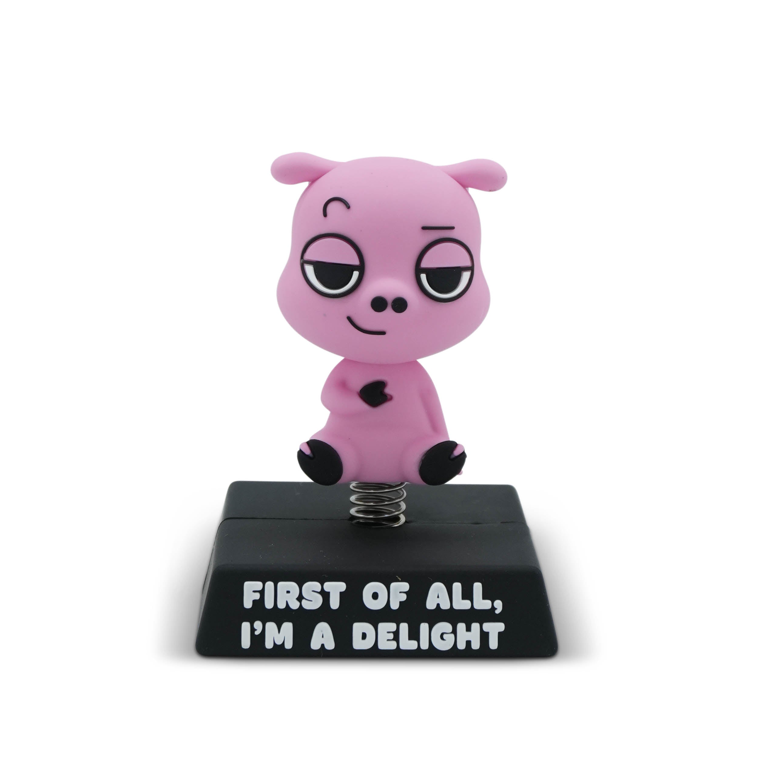 "First of All, I'm a Delight" Pig Spring Bobblehead