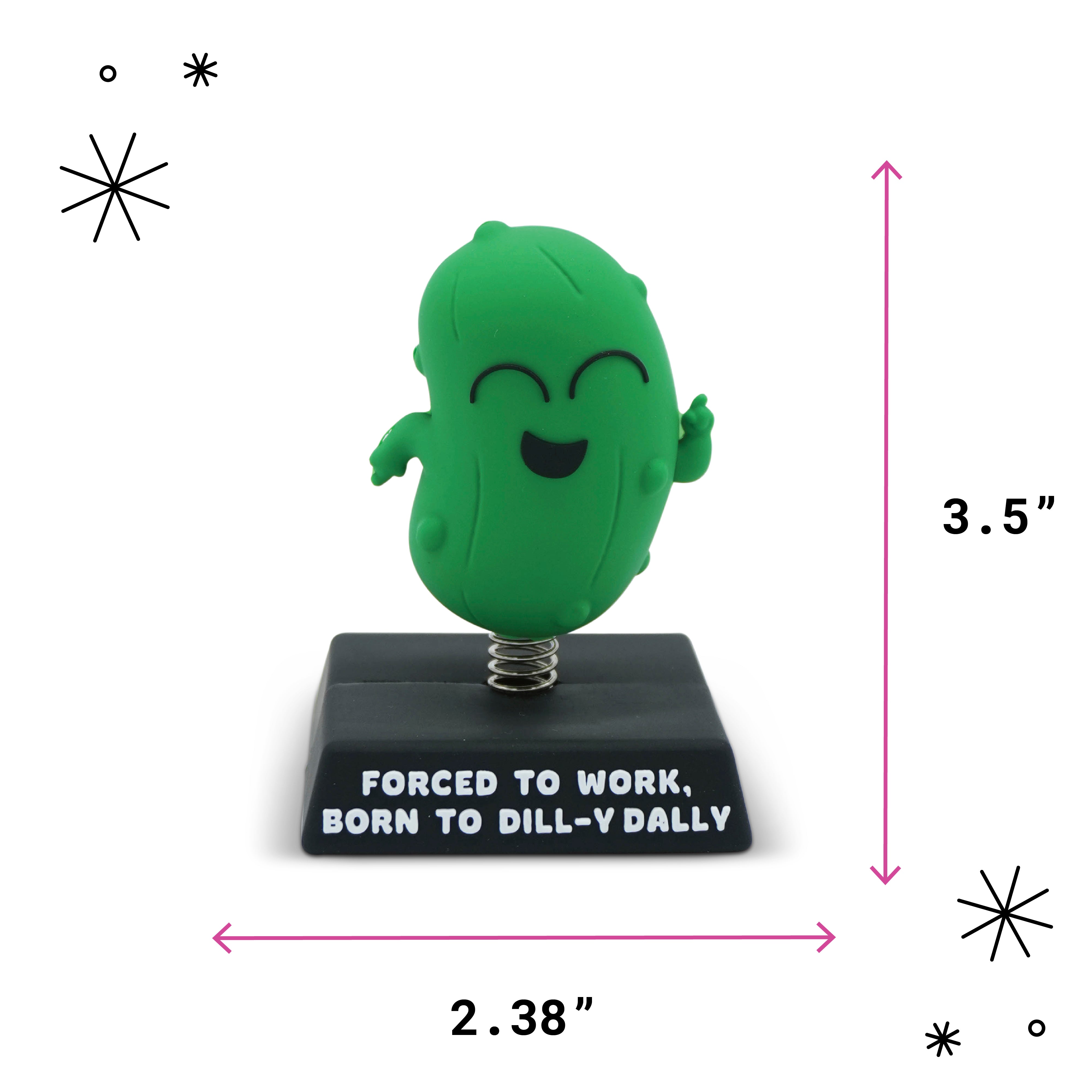 "Forced to Work, Born to Dill-y Dally" Pickle Spring Bobblehead