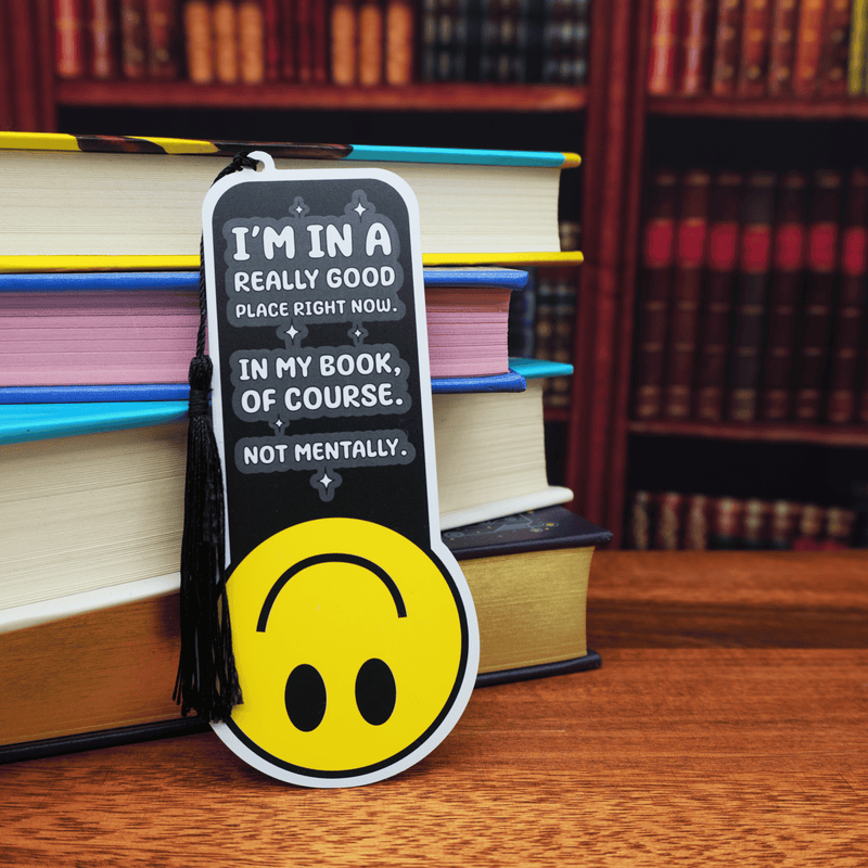 “I’m in a Really Good Place Right Now. In My Book, Of Course. Not Mentally” Bookmark