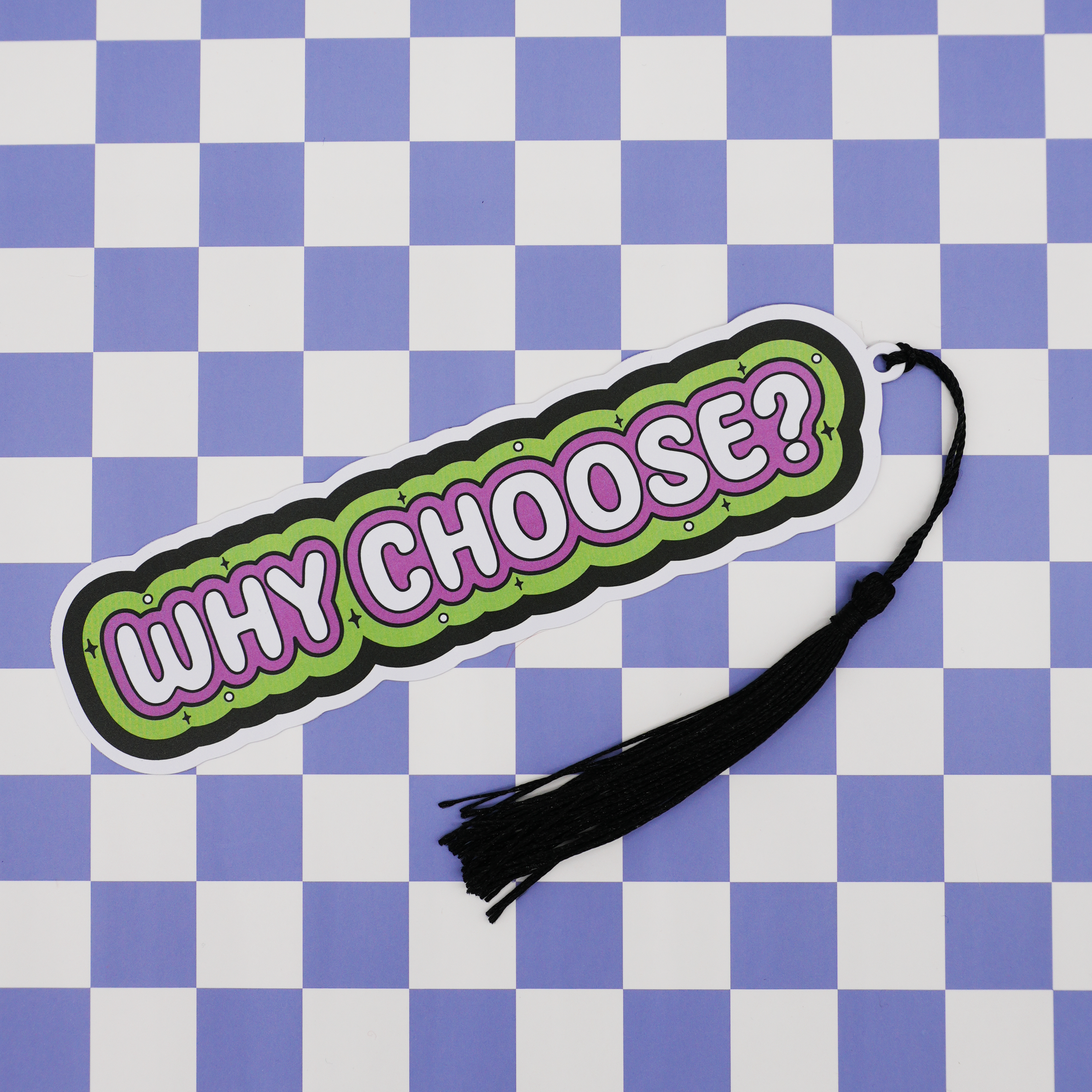 Sticker with 'WHY CHOOSE?' text on a checkered background