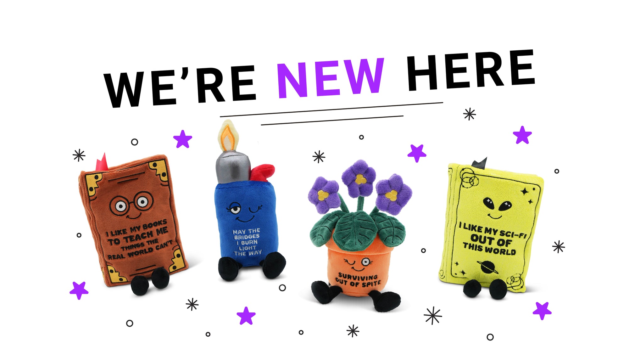 Four colorful plush toys with text 'WE'RE NEW HERE' on a white background