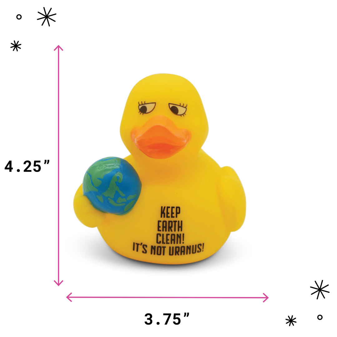 “Keep the Earth Clean! It’s Not Uranus!” Rubber Duck