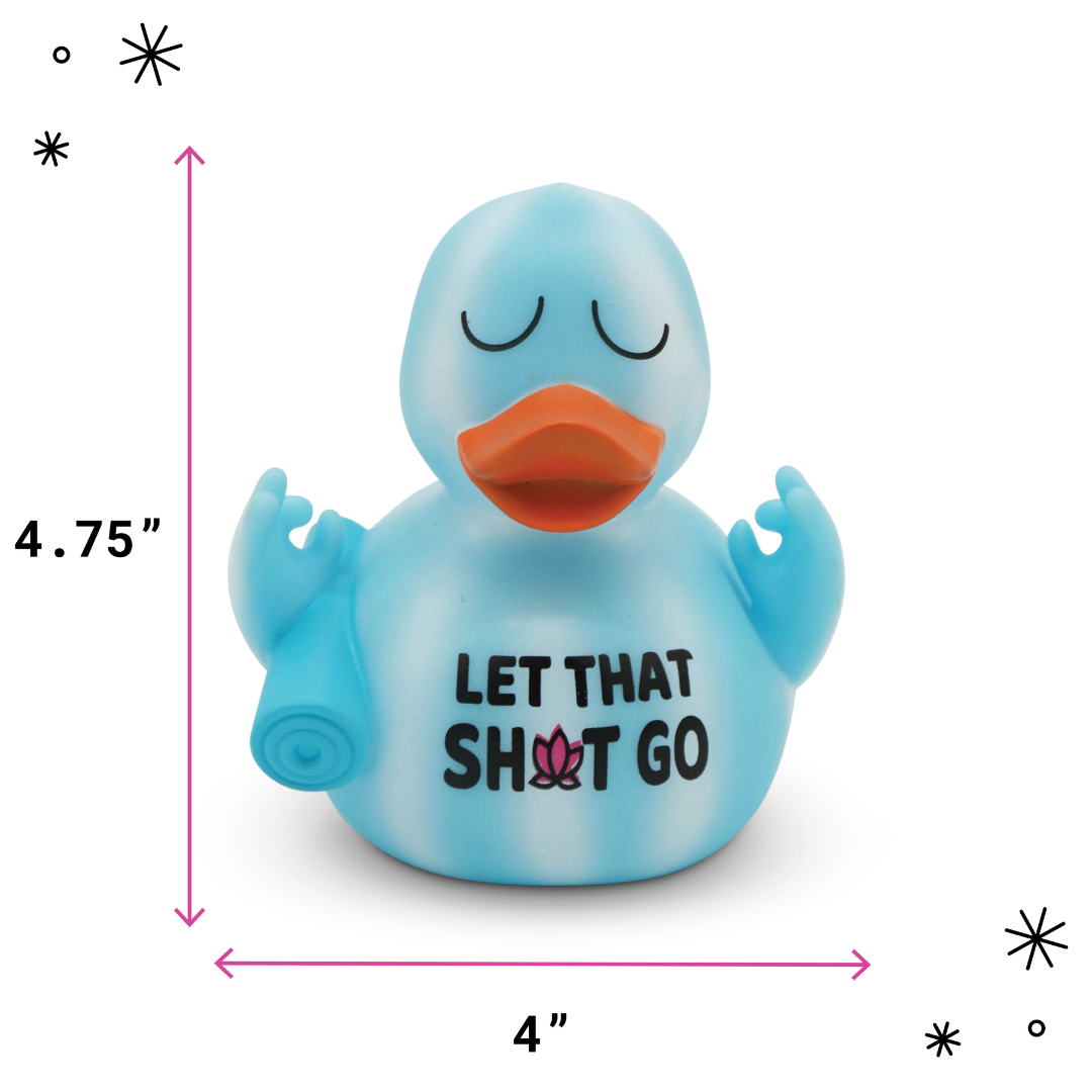 “Let that Sh*t Go” Rubber Duck