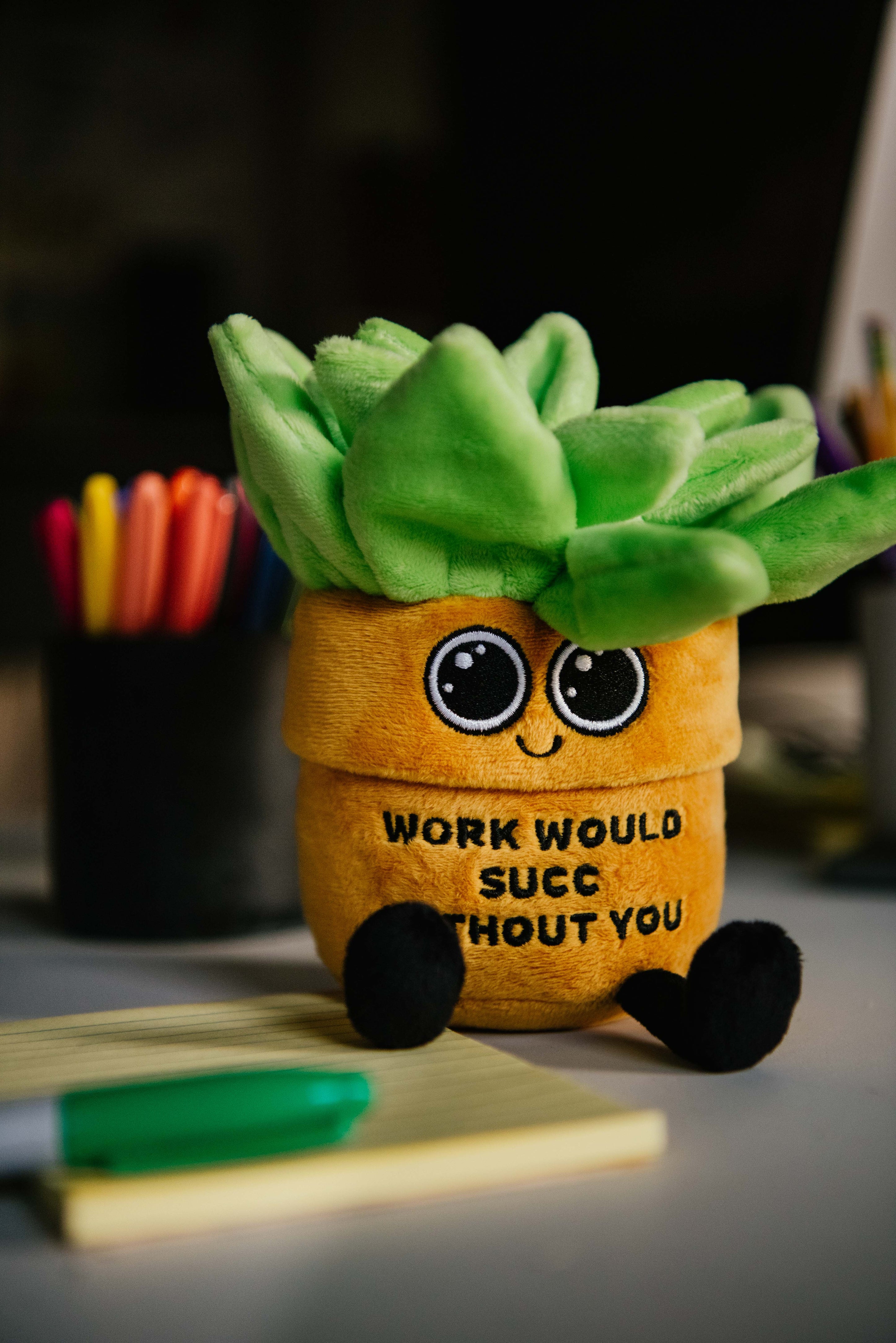 Work Would Succ Without You Plush
