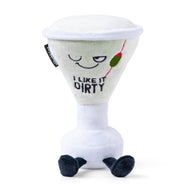 "I Like It Dirty" Plush Martini